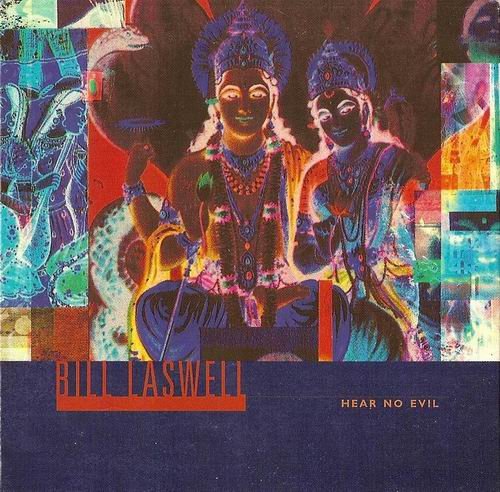 Bill Laswell - Hear No Evil (1999) {2CD}