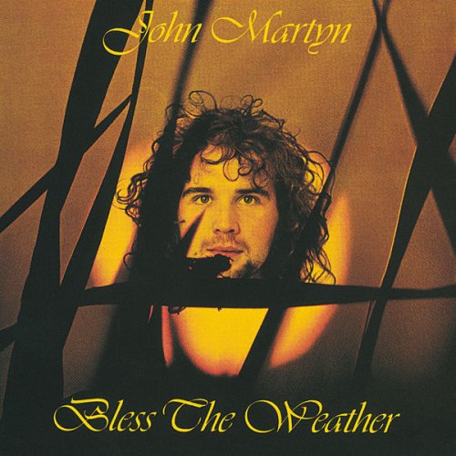 John Martyn - Bless The Weather (2005) flac