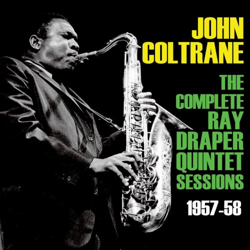 John Coltrane - The Complete Ray Draper Quintet Sessions 1957-58 (2014)