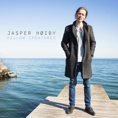 Jasper Hoiby - Fellow Creatures (2016) [Hi-Res]
