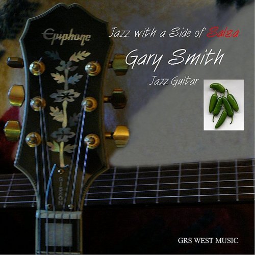 Gary Smith - Jazz With A Side Of Salsa (2010) FLAC