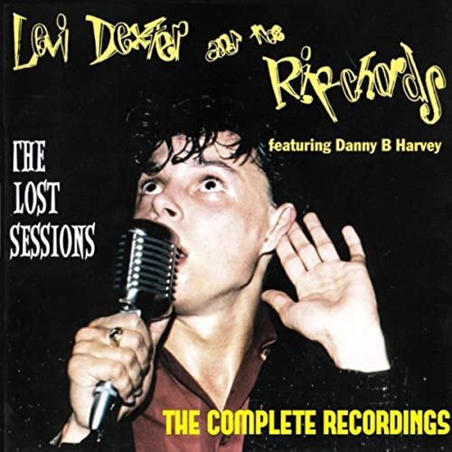 Levi Dexter & The Ripcords - The Lost Sessions: The Complete Recordings (2015)