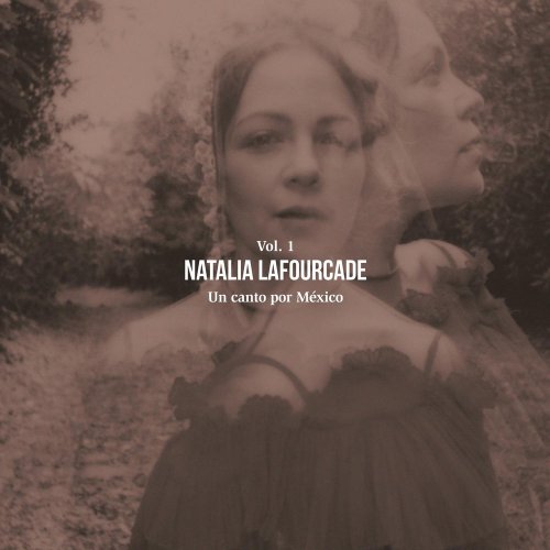 Natalia Lafourcade - Un Canto por México, Vol. 1 (2020) [Hi-Res]