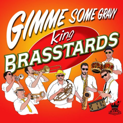 King Brasstards - Gimme Some Gravy (2019) [Hi-Res]