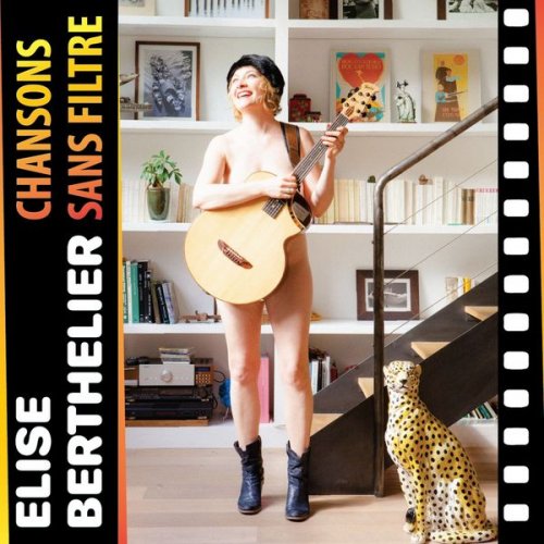 Elise Berthelier - Chansons sans filtre (2020)