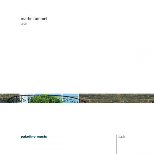 Martin Rummel - Bach: Cello Suites (2011/2020)