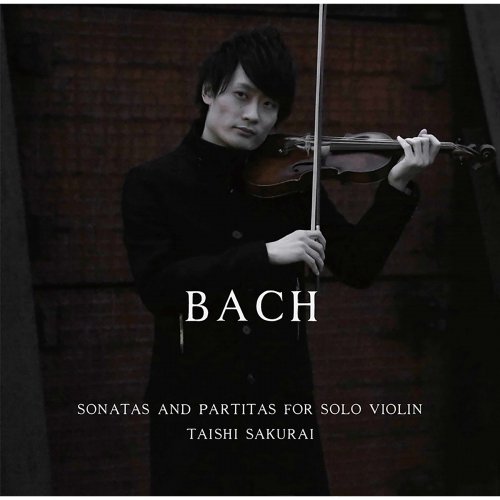 Taishi Sakurai - J.S. Bach: Violin Sonatas & Partitas (2020) [Hi-Res]