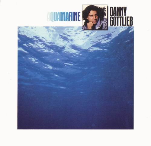 Danny Gottlieb - Aquamarine (1987)