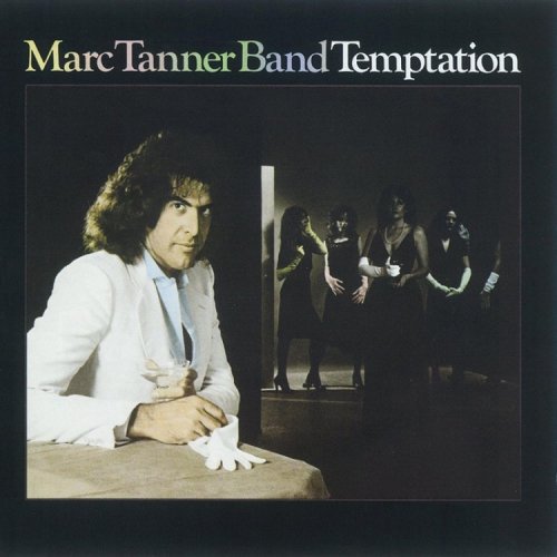 Marc Tanner Band - Temptation (Reissue) (1980/2008)