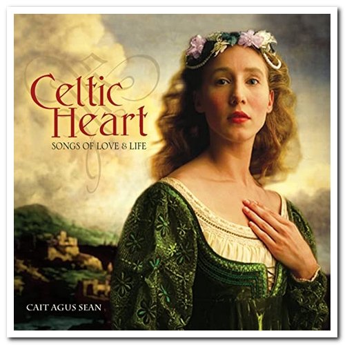Cait Agus Sean - Celtic Heart: Songs of Love & Life (2005)