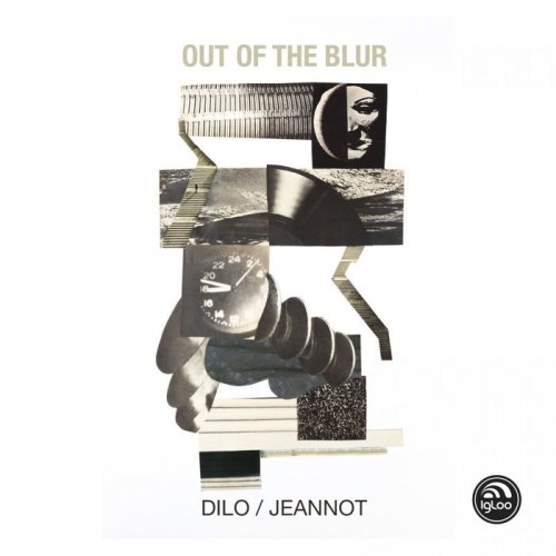 Dilo & Jeannot - Out Of The Blur (2020)