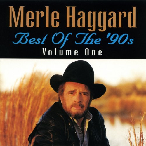 Merle Haggard - Best Of The '90s, Volume 1 (2000)