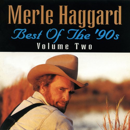 Merle Haggard - Best Of The '90s, Volume 2 (2000)