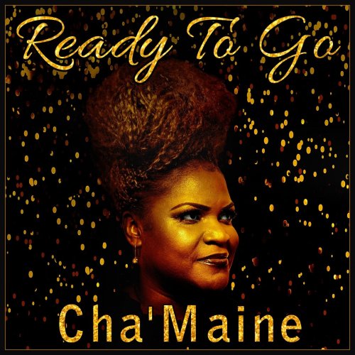 Cha'maine - Ready to Go (2020)