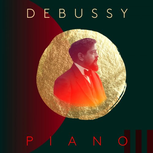 Claude Debussy - Debussy Piano (2020)