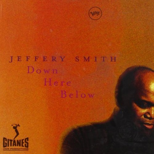 Jeffery Smith - Down Here Below (1999)