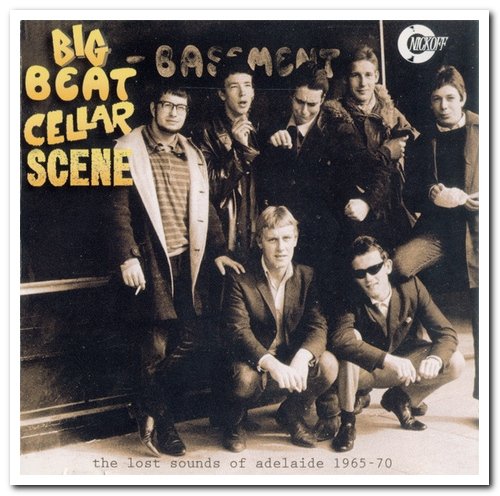 VA - Big Beat Cellar Scene: The Lost Sounds of Adelaide 1965-70 [Remastered] (2009)