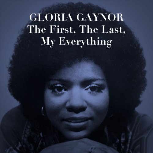 Gloria Gaynor - The First, The Last, My Everything (2012) flac