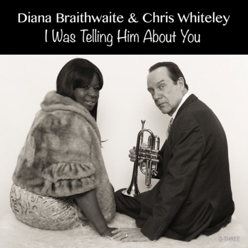 Diana Braithwaite & Chris Whiteley - I Wish You Love (2017) [Hi-Res]