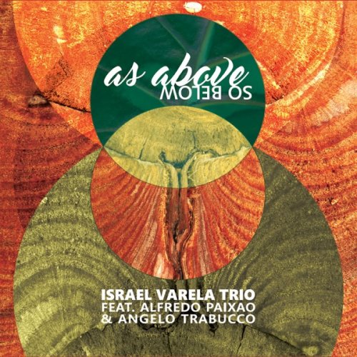 Israel Varela Trio - As Above So Below (2018) [Hi-Res]