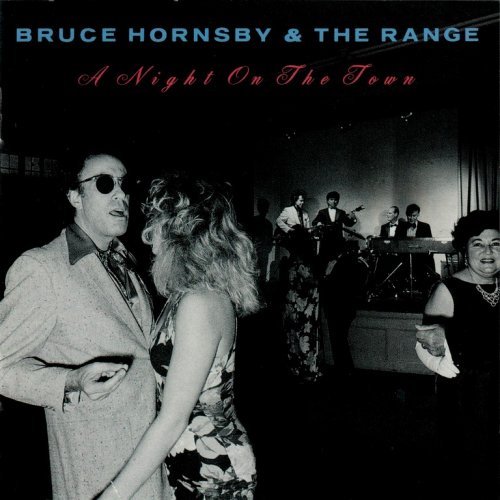 Bruce Hornsby & The Range - A Night On The Town (1990)
