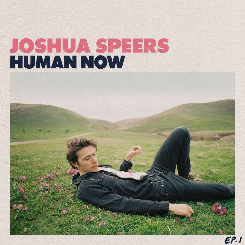 Joshua Speers - Human Now EP (2020) [Hi-Res]