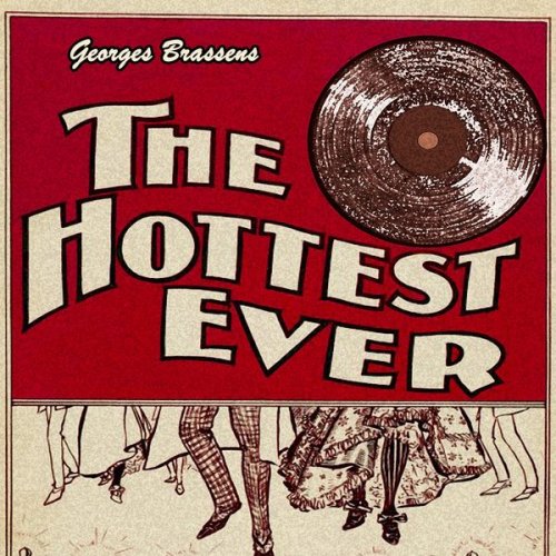 Georges Brassens - The Hottest Ever (2020)