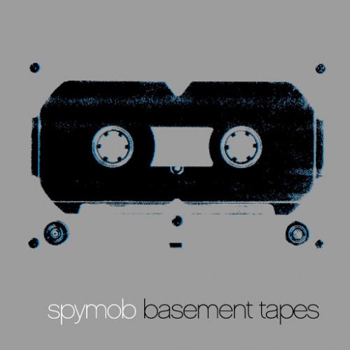 Spymob - Basement Tapes (2001)