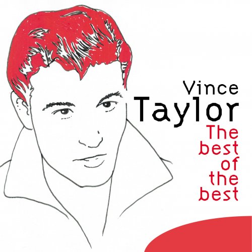 Vince Taylor - The Best of the Best (2012)