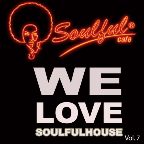 Soulful-Cafe - We Love Soulfulhouse, Vol. 7 (2020)