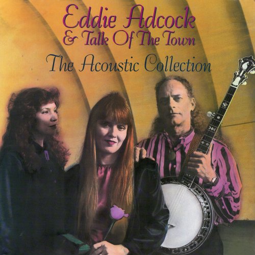 Eddie Adcock & Talk of the Town - The Acoustic Collection (2018) [Hi-Res]