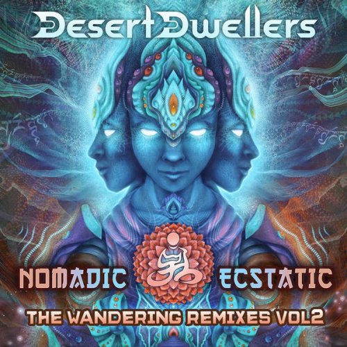 Desert Dwellers - Nomadic Ecstatic: The Wandering Remixes Vol.2 (2014)