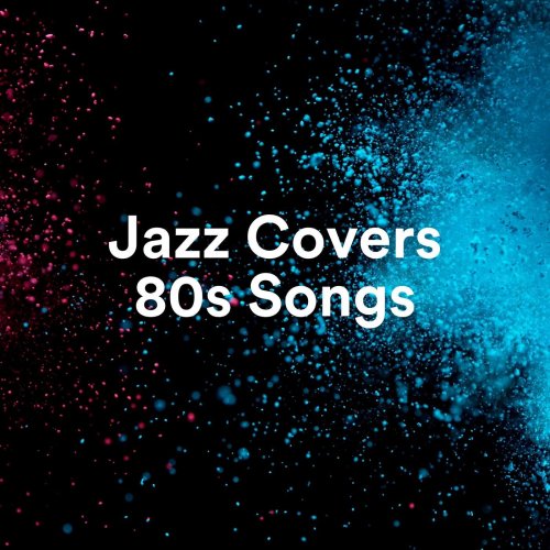 VA - Jazz Covers 80s Songs (2020)