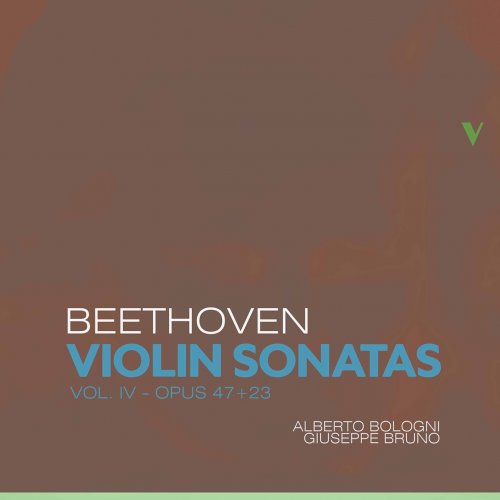 Alberto Bologni & Giuseppe Bruno - Beethoven: Violin Sonatas, Vol. 4 - Opp. 47 & 23 (2020) [Hi-Res]