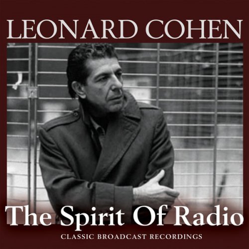 Leonard Cohen - The Spirit of Radio (Live) (2014) flac