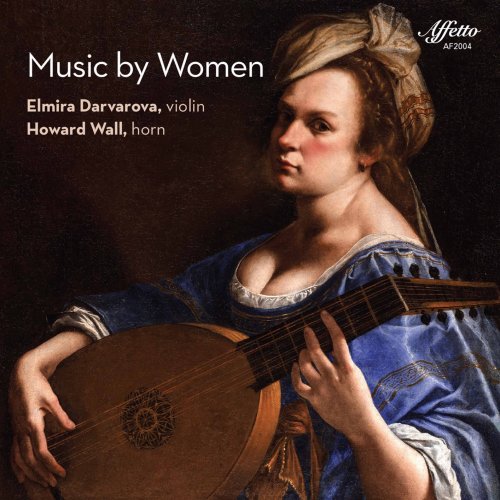 Elmira Darvarova & Howard Wall - Music by Women (2020) [Hi-Res]