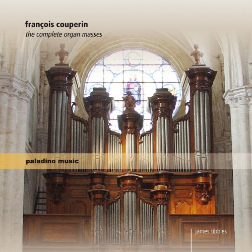 James Tibbles - Couperin: The Complete Organ Masses (2012/2020)