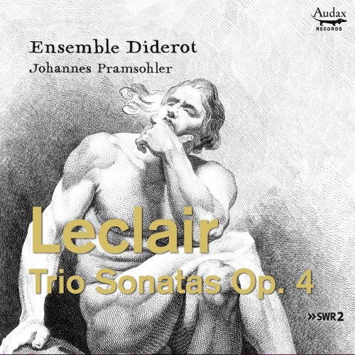 Ensemble Diderot & Johannes Pramsohler - Leclair: Trio Sonatas, Op. 4 (2020) [Hi-Res]