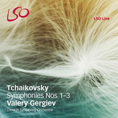 London Symphony Orchestra & Valery Gergiev - Tchaikovsky: Symphonies Nos. 1-3 (2012) [DSD64 / Hi-Res]