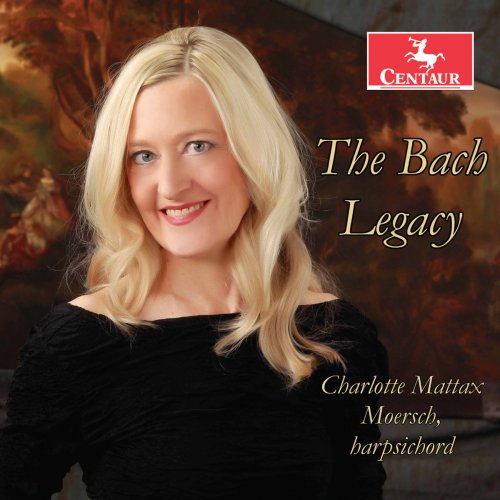 Charlotte Mattax Moersch - The Bach Legacy (2020)