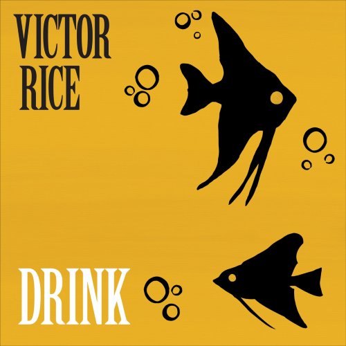 Victor Rice - Drink (2020) [Hi-Res]