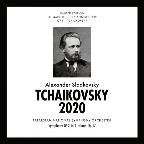 Alexander Sladkovsky - Tchaikovsky 2020 - Symphony No. 2 in C minor, Op. 17 (2020)