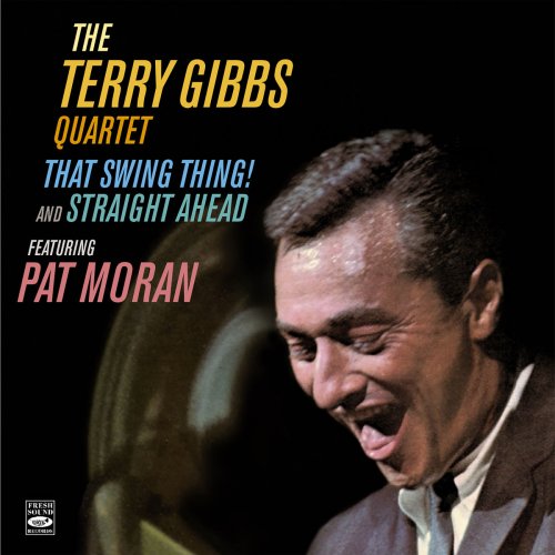 The Terry Gibbs Quartet - That Swing Thing! / Straight Ahead (2020)