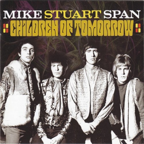 Mike Stuart Span - Children Of Tomorrow (Reissue) (1964-68/2011)