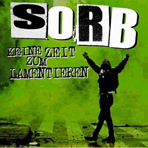 Sorb - Keine Zeit zum Lamentieren (2020)