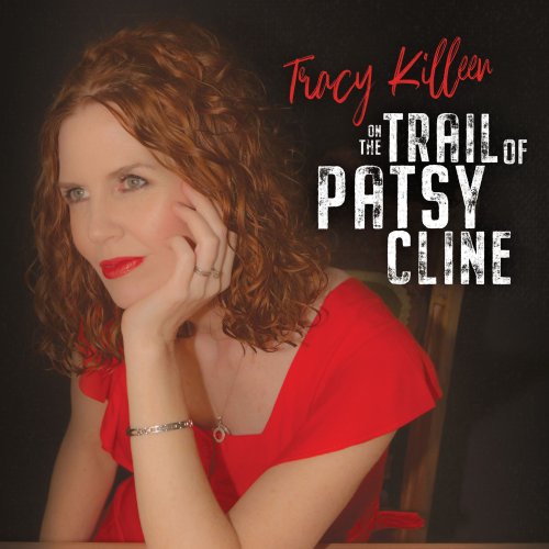 Tracy Killeen - On the Trail of Patsy Cline (2020)