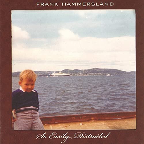 Frank Hammersland - So Easily Distracted (2007)