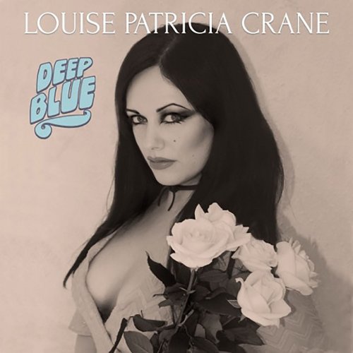 Louise Patricia Crane - Deep Blue (2020) FLAC