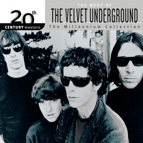 The Velvet Underground - 20th Century Masters: The Millennium Collection: Best Of The Velvet Underground (2000) flac