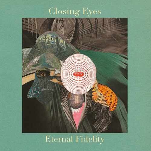 Closing Eyes - Eternal Fidelity (2020)